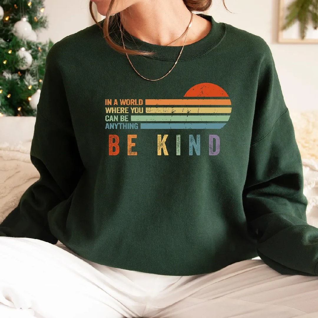 Inspirational "Be Kind" Sweatshirt for Every Day Comfort