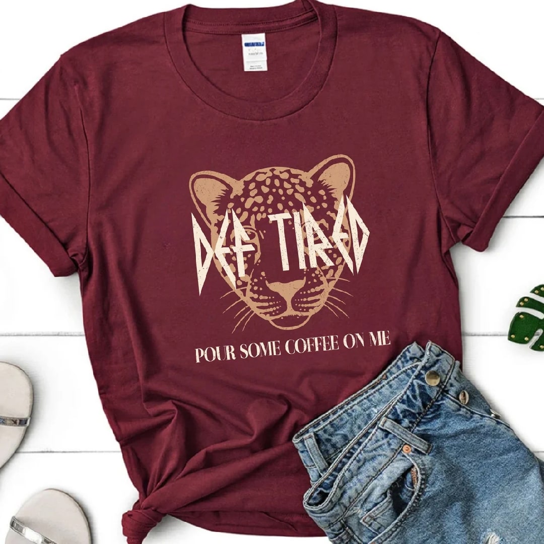 Burgundy "DEEP TIRED" graphic tee with leopard print for coffee lovers