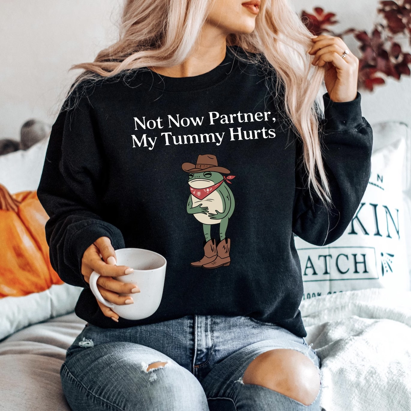 Not Now Partner, My Tummy Hurts Frog Sweatshirt - Funny Frog Design