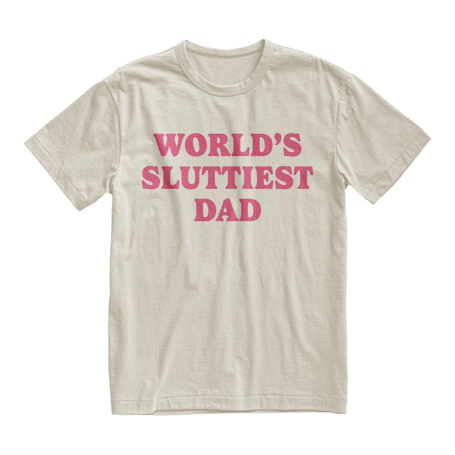 Funny World’s Sluttiest Dad T-shirt - Perfect for Dads with Humor