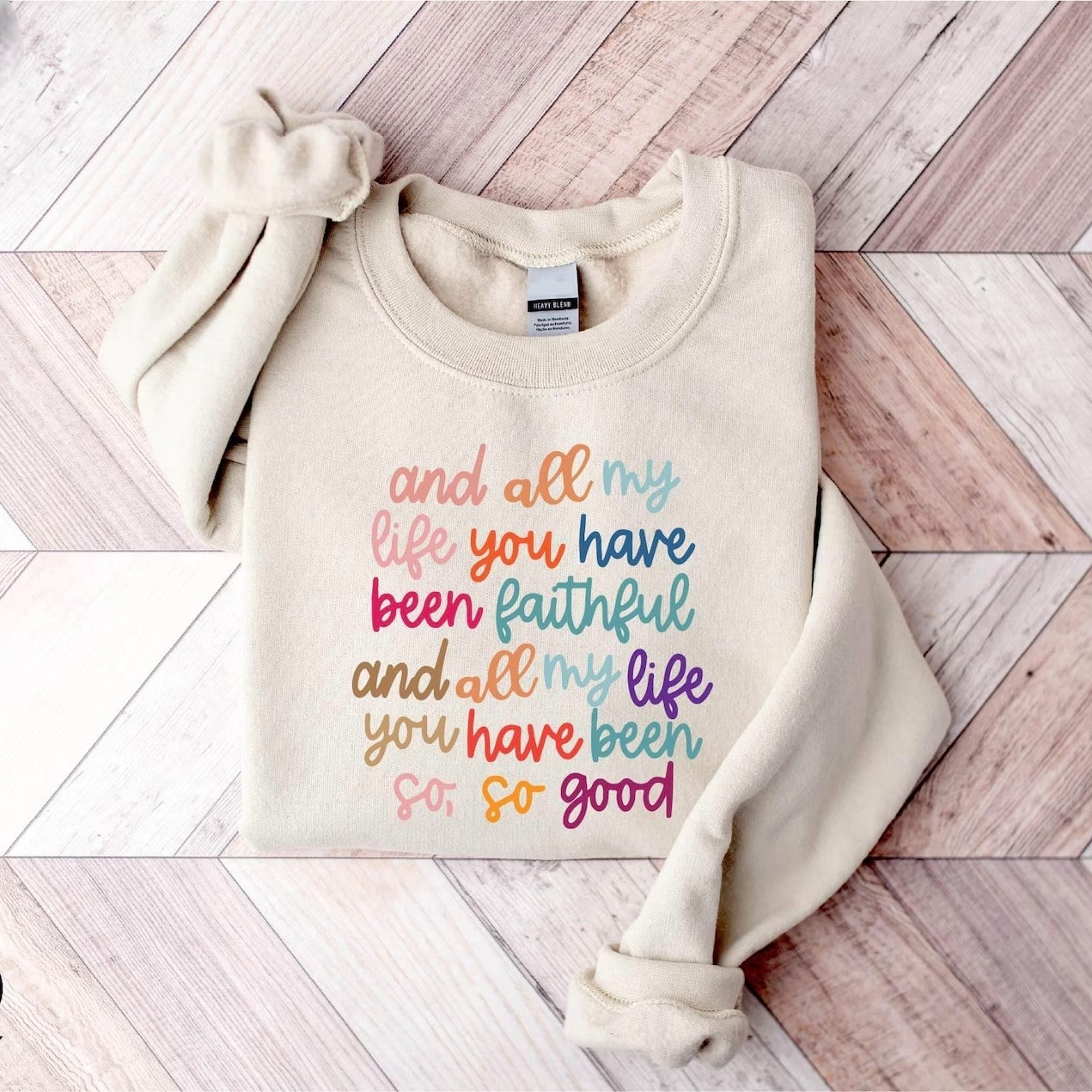 Cream sweatshirt with faith-based graphic "You have been so, so good."