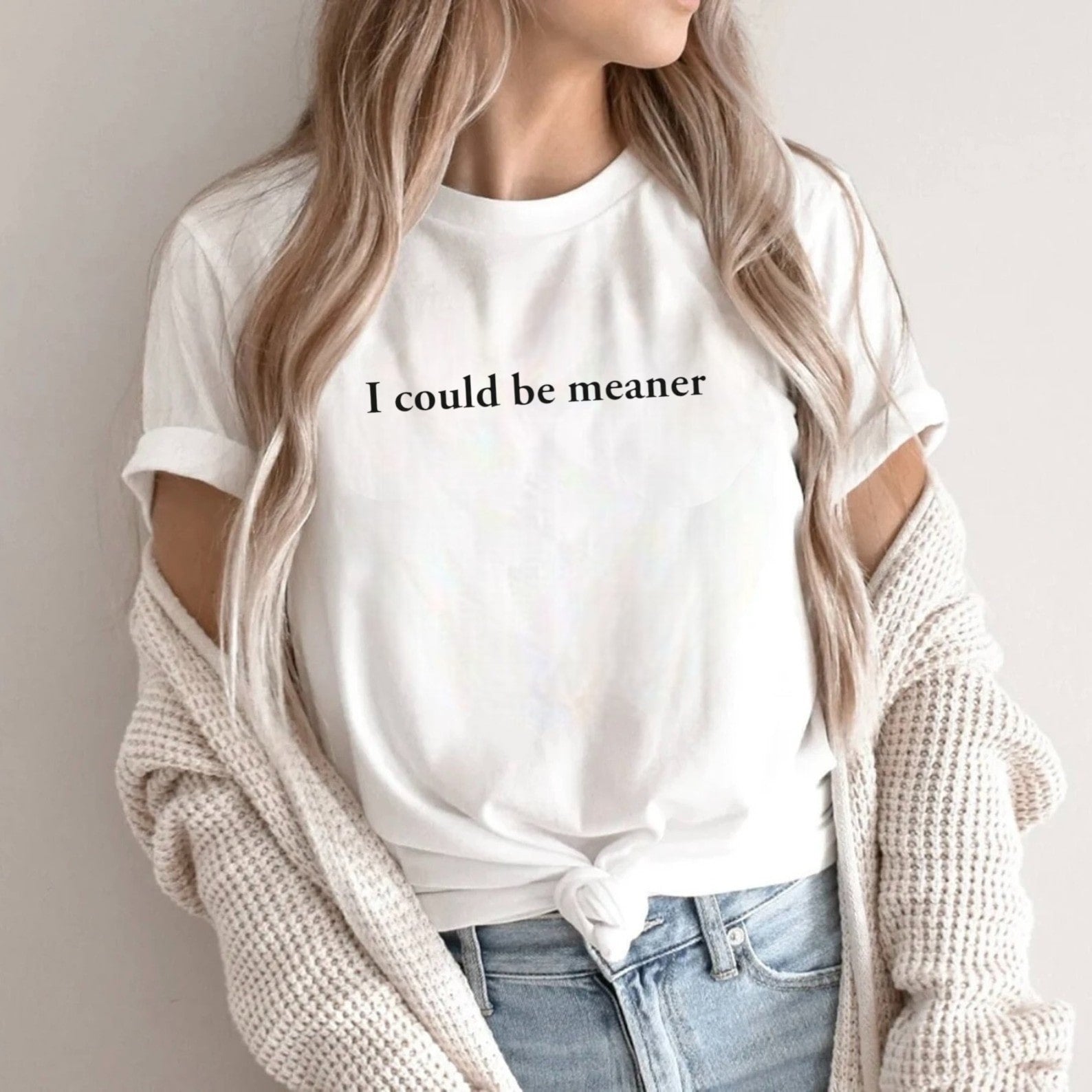 Funny sarcastic t-shirt with “I Could Be Meaner” minimalist design